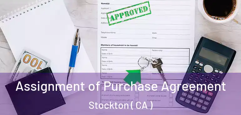  Assignment of Purchase Agreement Stockton ( CA )