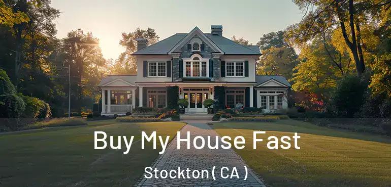  Buy My House Fast Stockton ( CA )
