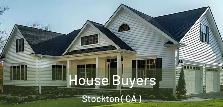  House Buyers Stockton ( CA )