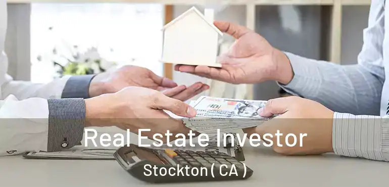  Real Estate Investor Stockton ( CA )