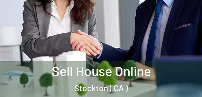  Sell House Online Stockton ( CA )