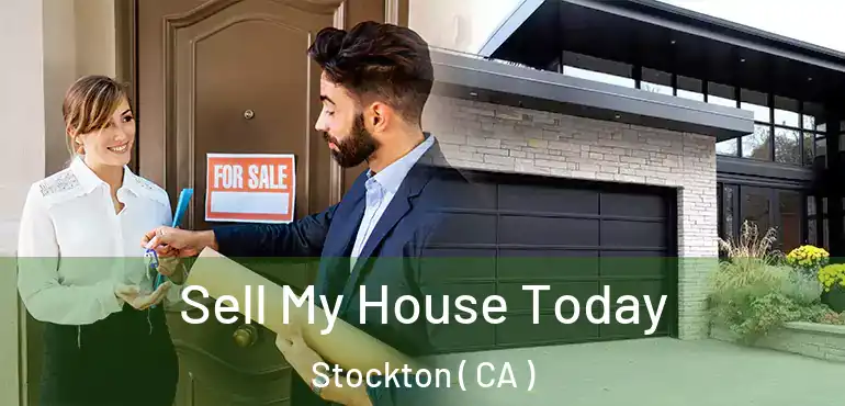  Sell My House Today Stockton ( CA )