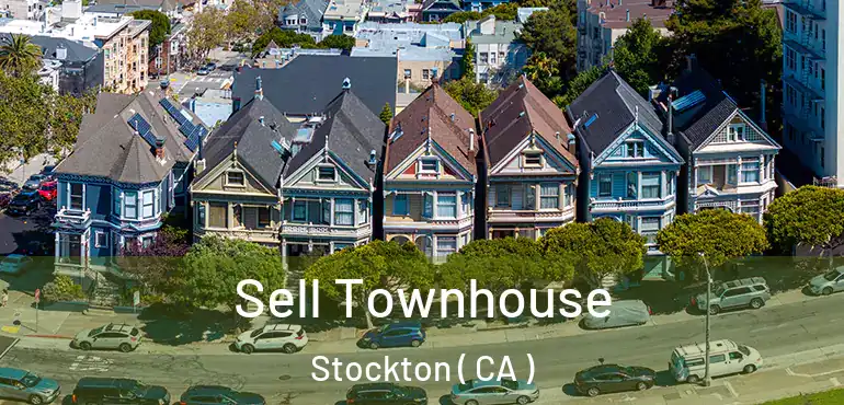 Sell Townhouse Stockton ( CA )